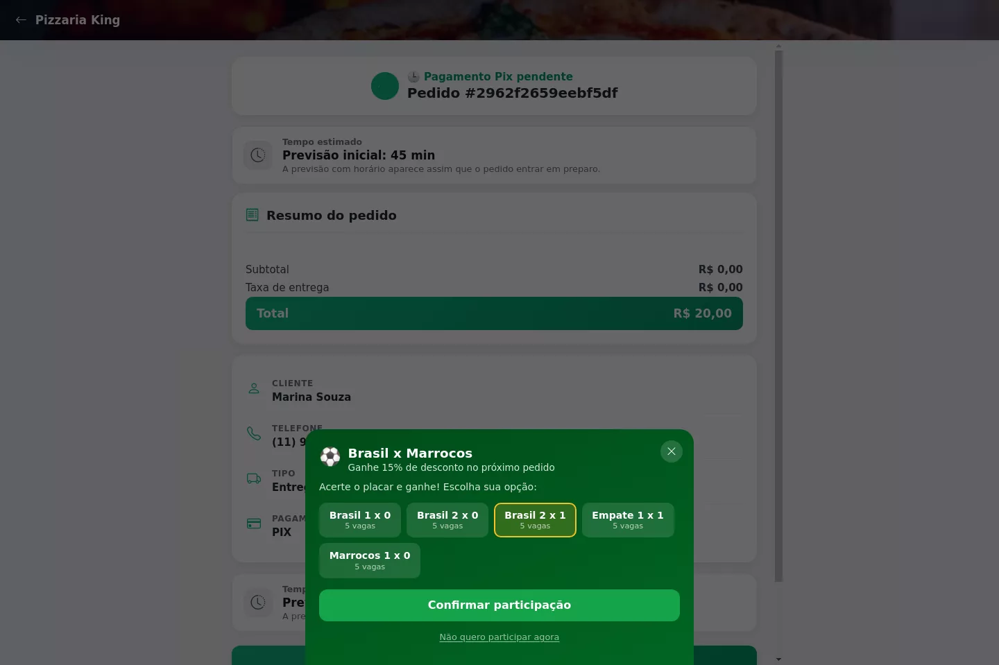 Cliente escolhe o placar após o pedido